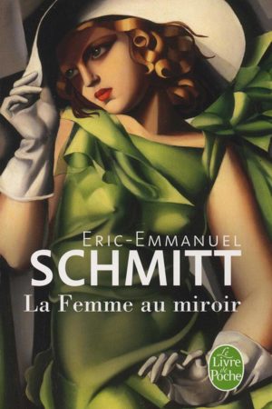 Eric-Emmanuel SCHMITT, La femme au miroir