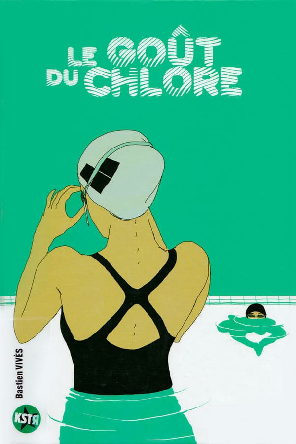 Bastien Vives, Le goût du chlore Bastien Vives, Le goût du chlore
