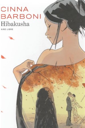 Hibakusha - Thilde BARBONI et Olivier CINNA
